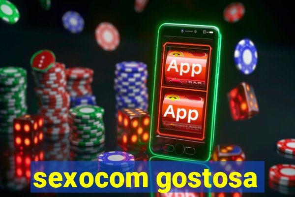 sexocom gostosa